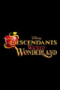 Descendants: Wicked Wonderland 2026