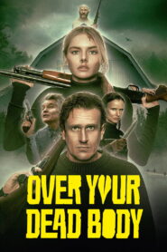 Over Your Dead Body 2026