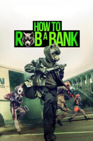 How to Rob a Bank 2026