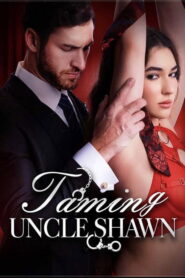 Taming Uncle Shawn 2026