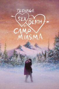 Teenage Sex and Death at Camp Miasma 2026
